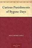 Curious Punishments of Bygone Days