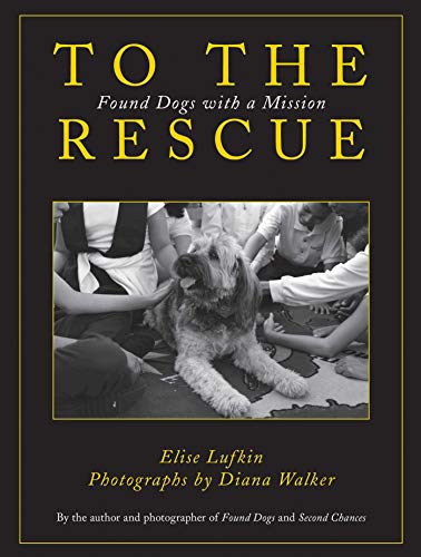Book Cover To the Rescue: Found Dogs with a Mission