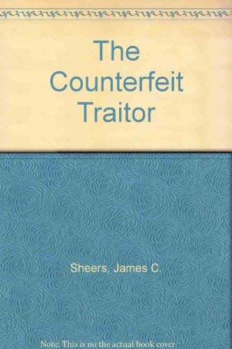 The Counterfeit Traitor