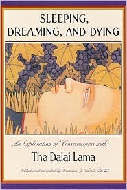 Sleeping, Dreaming, and Dying Publisher: Wisdom Publications