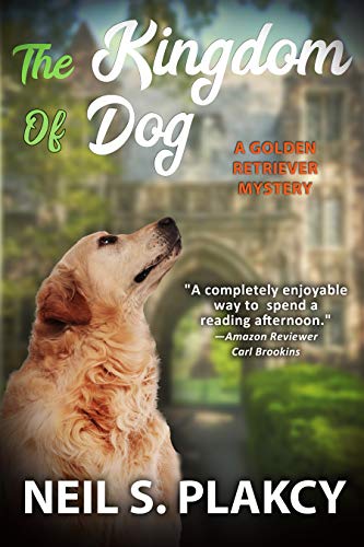 The Kingdom of Dog (Cozy Dog Mystery): # 2 in the Golden Retriever Mystery Series (Golden Retriever Mysteries)