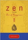 Zen and the Art of Happiness Deluxe Gift Edition Publisher: Power Pr