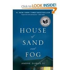 House of Sand and Fog Publisher: W. W. Norton & Company; Reprint edition