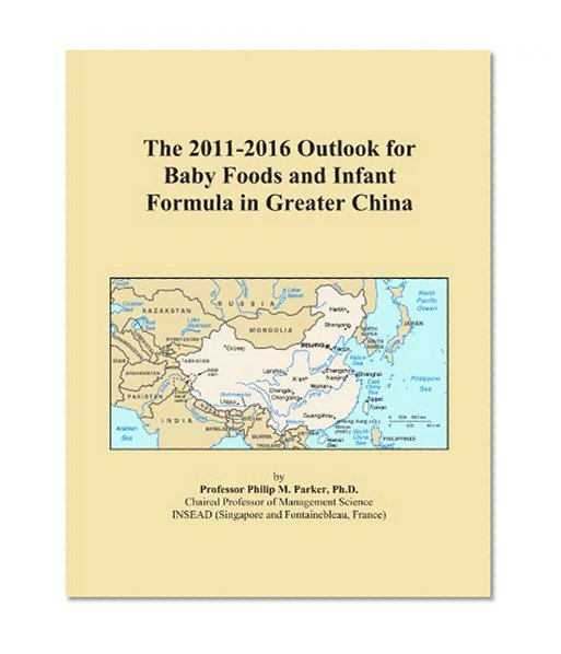 The 2011-2016 Outlook for Baby Foods and Infant Formula in Greater China