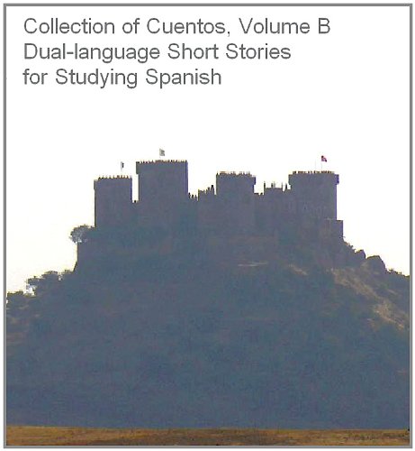 Collection of Cuentos, Volume B (Short Stories for Studying Spanish)