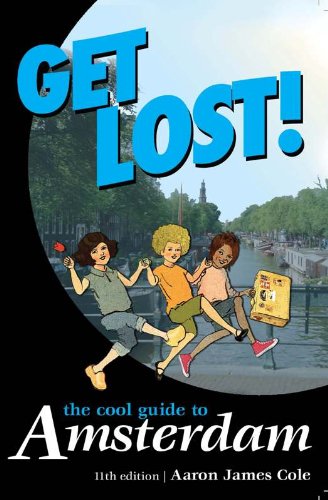 Get Lost!: The Cool Guide to Amsterdam) (Get Lost: The Cool Guide to Amsterdam)
