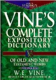 Vine's Complete Expository Dictionary of Old and New Testament Words Publisher: Thomas Nelson