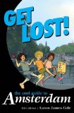 Get Lost!: The Cool Guide to Amsterdam) (Get Lost: The Cool Guide to Amsterdam)