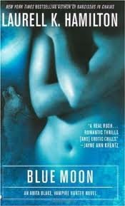 Blue Moon (Anita Blake, Vampire Hunter, Book 8) Publisher: Jove