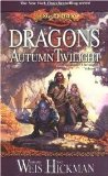 Dragons of Autumn Twilight (Dragonlance Chronicles, Volume I) Publisher: Wizards of the Coast