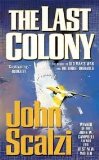 The Last Colony 1st (first) edition Text Only