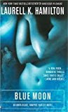 Blue Moon (Anita Blake, Vampire Hunter, Book 8) Publisher: Jove
