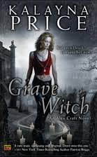 Grave Witch (Alex Craft, Book 1) Publisher: Roc; Original edition