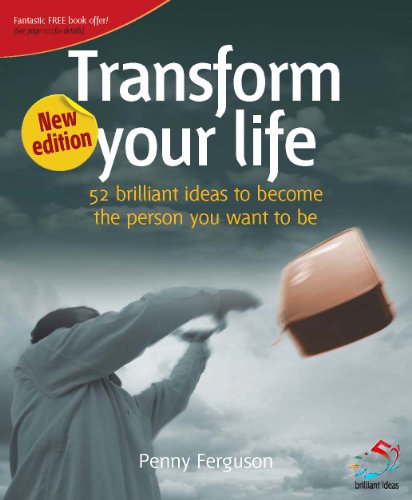Transform your life (52 Brilliant Ideas)