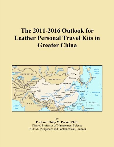 The 2011-2016 Outlook for Leather Personal Travel Kits in Greater China