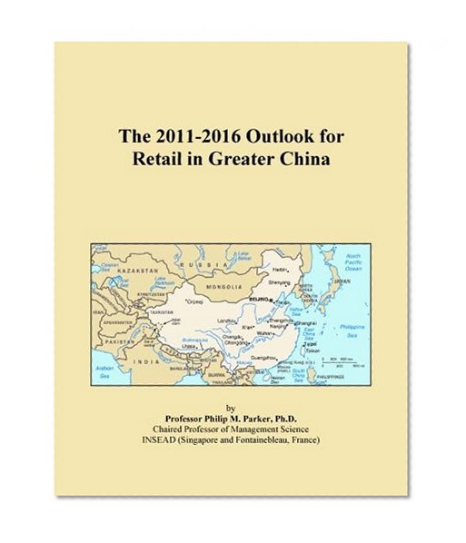 The 2011-2016 Outlook for Retail in Greater China