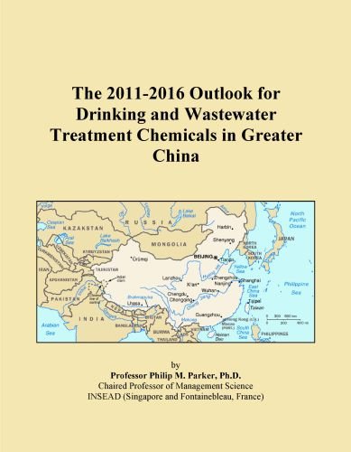 The 2011-2016 Outlook for Drinking and Wastewater Treatment Chemicals in Greater China