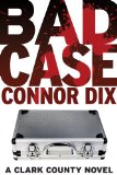 Bad Case (The Clark County Series)