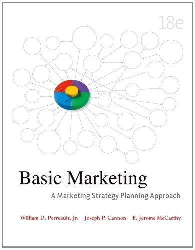 By Jr., William Perreault, Joseph Cannon, E. Jerome McCarthy: BASIC MARKETING Eighteenth (18th) Edition