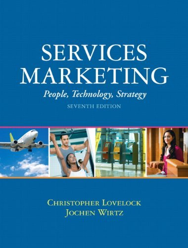By Christopher H Lovelock, Jochen Wirtz: Services Marketing (7th Edition) Seventh (7th) Edition