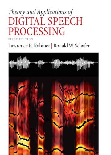 By Lawrence Rabiner, Ronald Schafer: Theory and Applications of Digital Speech Processing (Alternative eText Formats)