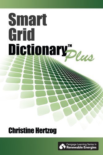 Smart Grid Dictionary Plus (Centage Learning Series in Renewable Energies) By Christine (Christine Hertzog) Hertzog