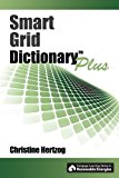 Smart Grid Dictionary Plus (Centage Learning Series in Renewable Energies) By Christine (Christine Hertzog) Hertzog