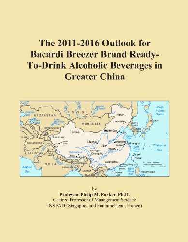 The 2011-2016 Outlook for Bacardi Breezer Brand Ready-To-Drink Alcoholic Beverages in Greater China