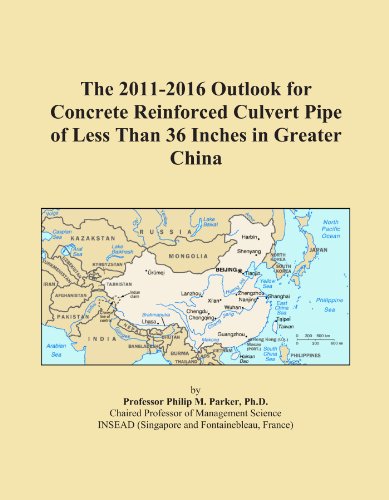 The 2011-2016 Outlook for Concrete Reinforced Culvert Pipe of Less Than 36 Inches in Greater China
