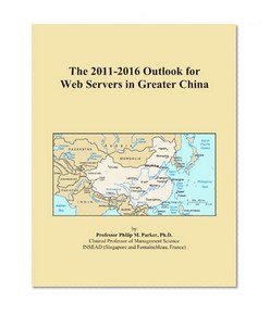 The 2011-2016 Outlook for Web Servers in Greater China