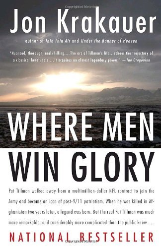 by Jon Krakauer Where Men Win Glory: The Odyssey of Pat Tillman(text only) [Paperback]2010