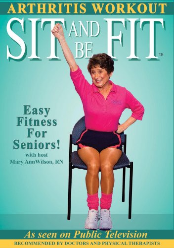 Book Cover Sit and Be Fit Arthritis Award-Winning Chair Exercise Workout For Seniors-Stretching, Aerobics, Strength Training, and Balance. Improve flexibility, muscle and bone strength, circulation, heart health, and stability