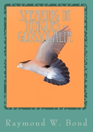 Speaking in Tongues - Glossolalia