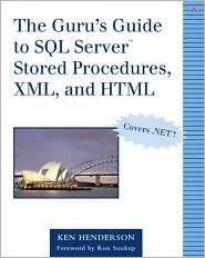 The Guru's Guide to SQL Server Stored Procedures, XML, and HTML Publisher: Addison-Wesley Professional