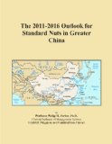 The 2011-2016 Outlook for Standard Nuts in Greater China