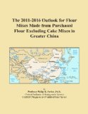 The 2011-2016 Outlook for Flour Mixes Made from Purchased Flour Excluding Cake Mixes in Greater China