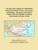 The 2011-2016 Outlook for Individually Packaged and Bulk Beadery, Decoupage, Embroidery, MacramÃ©, and Paint by Number Kits and Supplies Excluding Glass Beads in Greater China
