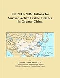 The 2011-2016 Outlook for Surface Active Textile Finishes in Greater China