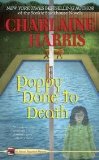 Poppy Done to Death (Aurora Teagarden Mysteries, Book 8) Publisher: Berkley; Original edition