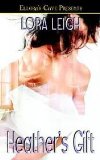 Heather's Gift (Men of August, Book 3) Publisher: Ellora's Cave