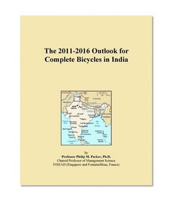 The 2011-2016 Outlook for Complete Bicycles in India