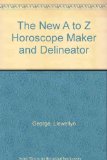 The New A to Z Horoscope Maker and Delineator