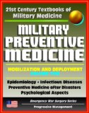 21st Century Textbooks of Military Medicine - Military Preventive Medicine: Mobilization and Deployment, Volume 2 - Epidemiology, Infectious Diseases, After Disasters (Emergency War Surgery Series)