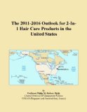 The 2011-2016 Outlook for 2-In-1 Hair Care Products in the United States