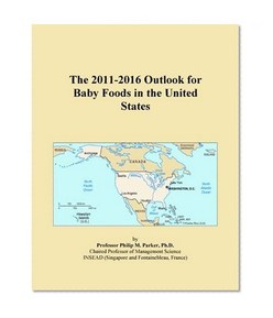 The 2011-2016 Outlook for Baby Foods in the United States
