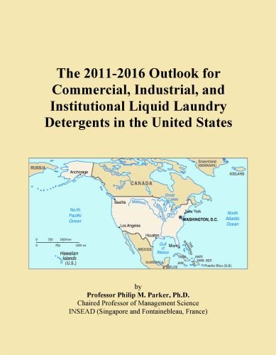 The 2011-2016 Outlook for Commercial, Industrial, and Institutional Liquid Laundry Detergents in the United States