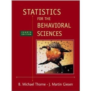 Statistics for the Behavioral Sciences 4th (Fourth) Edition byThorne