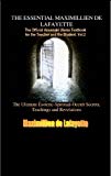 Vol. 2 THE ESSENTIAL MAXIMILLIEN DE LAFAYETTE: The Official Anunnaki Ulema Textbook for the Teacher and the Student (The Road to Enlightenment and Ultimate Knowledge)