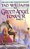 To Green Angel Tower, Part 1 (Memory, Sorrow, and Thorn, Book 3) Publisher: DAW