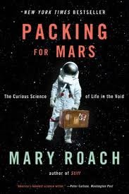 Packing for Mars Publisher: W. W. Norton & Company; Reprint edition